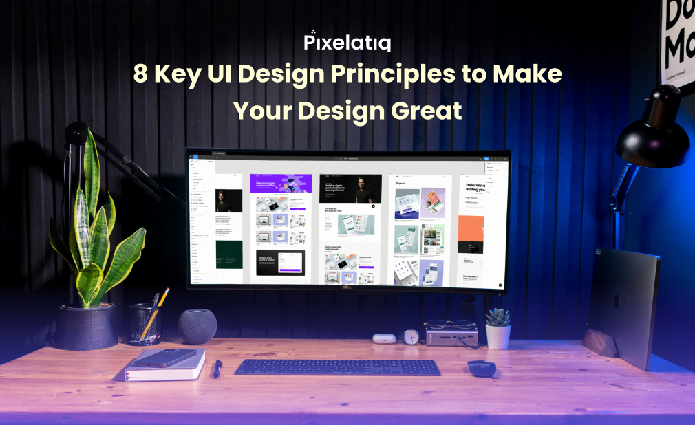 8+Key+UI+Design+Principles+to+Make+Your+Design+Great