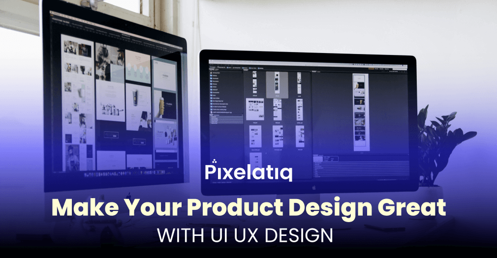 UI UX Design in Product Design